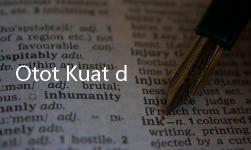 Otot Kuat dan Anti