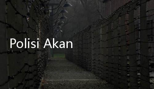 Polisi Akan Cari Perekam Hingga Penyebar Video Masturbasi